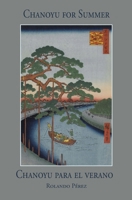 Chanoyu for Summer Chanoyu para el Verano 1887276440 Book Cover
