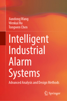 Intelligent Industrial Alarm Systems: Advanced Analysis and Design Methods 9819765153 Book Cover