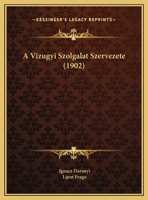 A Vizugyi Szolgalat Szervezete (1902) 116956576X Book Cover