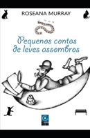 Pequenos contos de leves assombros B08NDRBRDX Book Cover