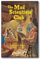 The Mad Scientists' Club (Mad Scientist' Club, #1)