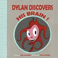 Dylan Discovers His Brain ! 1449054919 Book Cover