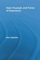 Kant, Foucault, and Forms of Experience 041580793X Book Cover