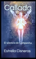 CALLADA: El silencio de Campanita. (Spanish Edition) B0DYYSR7G3 Book Cover