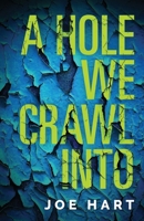 A Hole We Crawl Into B0CLDDPH5X Book Cover