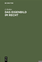 Das Eigenbild Im Recht (1908) 1167406397 Book Cover