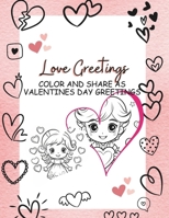 Valentines Day Theme Greetings Book: Hearts Greetings Pages. Fun Valentines Coloring Pages with Greetings for Kids, Tweens and Teens. B0CRZ6VYDH Book Cover