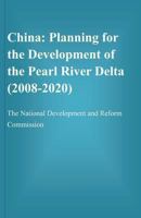 China: Planning for the Development of the Pearl River Delta (2008-2020) 1461183650 Book Cover