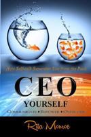 CEO Yourself: Become the Chief Encouragement Officer of Your Life 1499384769 Book Cover