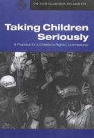 Taking Children Seriously: A Proposal for a Children's Rights Commissioner 0903319896 Book Cover