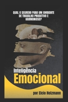 Inteligência Emocional: Qual O Segredo para um Ambiente de Trabalho Produtivo e Harmonioso? (Self-Development) (Portuguese Edition) B0F26VZ924 Book Cover