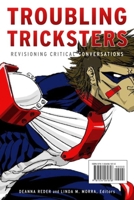 Troubling Tricksters: Revisioning Critical Conversations 1554581818 Book Cover