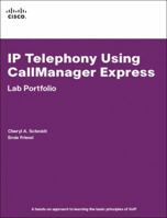 IP Telephony Using CallManager Express Lab Portfolio 1587131765 Book Cover