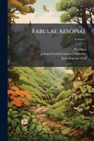 Fabulae Aesopiae, Volume 1... 1273456467 Book Cover
