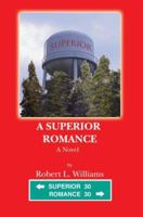 A Superior Romance 0595407196 Book Cover