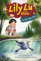 Axolotl's Safe Place (Lily Lu to the Rescue) B0FCDRQG4Y Book Cover