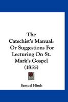 The Catechist's Manual 112073374X Book Cover