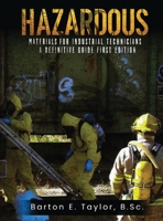 Hazardous Materials for Industrial Technicians: A Definitive Guide 1964482011 Book Cover