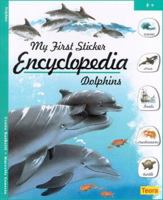 My First Sticker Encyclopedia - Dolphins 1594961492 Book Cover