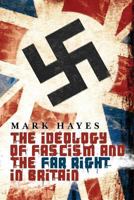 The Ideology of Fascism and the Far Right in Britain 1926958314 Book Cover