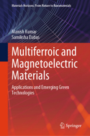 Multiferroic and Magnetoelectric Materials: Applications and Emerging Green Technologies 9819543908 Book Cover