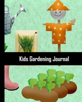 Kids Gardening Journal: Keep track of all your gardening activities, Record Diary, With Personal Seasonal, Monthly Planning Checklist, To Do & Shopping List 1711629200 Book Cover