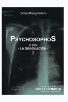 Psychosophos: El alma. La graduación (Colección Migajas de oS) (Spanish Edition) B0FJG27FF3 Book Cover