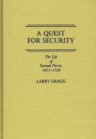 A Quest for Security: The Life of Samuel Parris, 1653-1720 (Contributions in American History) 0313272824 Book Cover