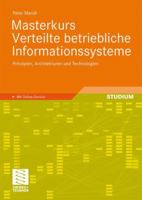 Masterkurs Verteilte Betriebliche Informationssysteme: Prinzipien, Architekturen Und Technologien 3834805181 Book Cover