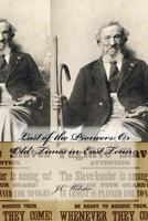 Last of the Pioneers: Or Old Times in East Tenn. 1946640913 Book Cover