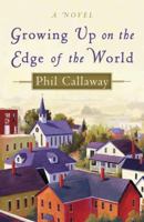 Growing Up on the Edge of the World 0736907300 Book Cover