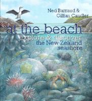 At the Beach: Explore & Discover the New Zealand Seashore 1877517739 Book Cover