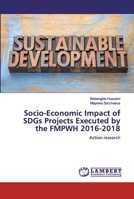 Socio-Economic Impact of SDGs Projects Executed by the FMPWH 2016-2018 6139871298 Book Cover