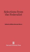 Selections From the Federalist Edited: With an Introduction 1165092425 Book Cover