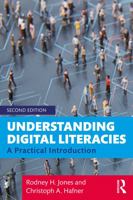 Understanding Digital Literacies: A Practical Introduction 0415673151 Book Cover