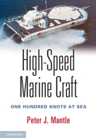 High-Speed Marine Craft: One Hundred Knots at Sea 1107090415 Book Cover