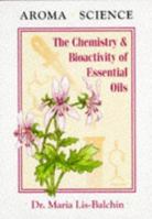 Aroma Science - the Chemistry & Bioactivity of Essential Oils 1899308032 Book Cover