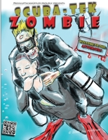 Scuba Tek Zombie: Welcome to Attersee (Scuba TeK Zombie - A Scuba Diving Horror Graphic Novel) B0GBZ8KJD1 Book Cover