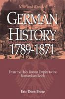 German History 1789-1871: From the Holy Roman Empire to the Bismarckian Reich (History) 180073543X Book Cover