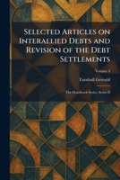 Selected Articles on Interallied Debts and Revision of the Debt Settlements: The Handbook Series, Series II 1025980948 Book Cover