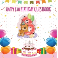 Happy 8th Birthday GuestBook: Celebration Message logbook journal For Visitors, Family and Friends to Write in Comments & Best Wishes With and Gift Log (Birthday Guestbook) 1692289993 Book Cover