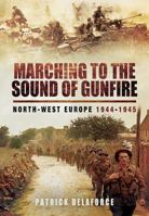 Marching to the Sound of Gunfire (Military Series) 0750934255 Book Cover