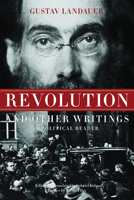 Revolution and Other Writings: A Political Reader 1604860545 Book Cover