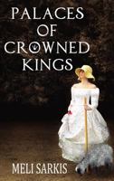 Palaces of Crowned Kings 0615639542 Book Cover