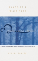 Dance of a Fallen Monk: A Journey to Spiritual Enlightenment 0385484070 Book Cover