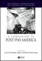 A Companion to Post-1945 America (Blackwell Companions to American History) 1405149841 Book Cover