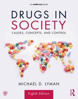 Drugs in Society Causes, Concepts and Control: Causes, Concepts and Control 1593453221 Book Cover