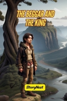 The Beggar and the King: A Heartwarming Story About Gratitude, Contentment, and Finding True Happiness | Moral Story for Kids Ages 4–10 B0H6X8QCFK Book Cover