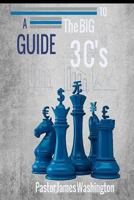 A Guide to the Big 3c's: Confession Covenants Christ 1535313129 Book Cover