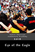 Eye of the Eagle 2018: Native American Community Academy 1717461018 Book Cover